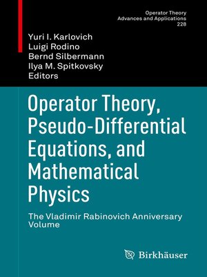 cover image of Operator Theory, Pseudo-Differential Equations, and Mathematical Physics